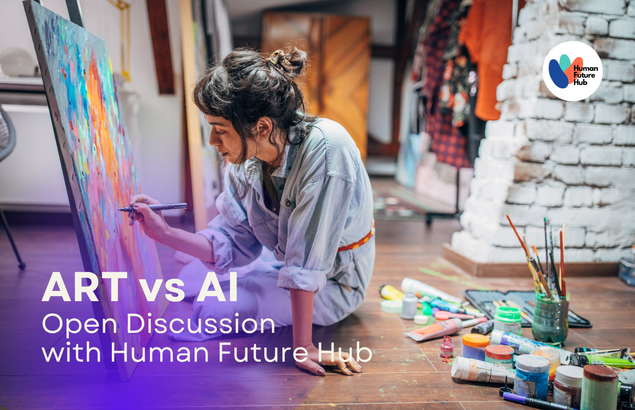 Artist kneeling on a wooden studio floor, carefully painting a large, colorful abstract canvas while tubes of paint, jars of brushes and other art supplies are scattered nearby. A white Human Future Hub logo sits in the top-right corner and a purple-gradient text overlay in the bottom-left reads: “ART vs AI — Open Discussion with Human Future Hub.”